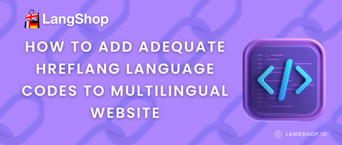How To Add Adequate Hreflang Language Codes To Multilingual Website