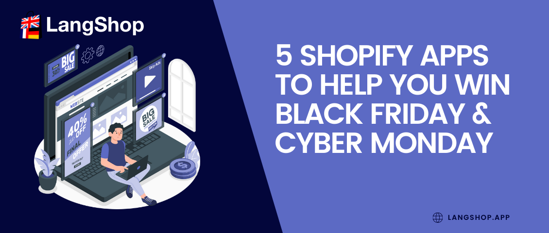 5 Shopify Apps To Help You Win Black Friday and Cyber Monday