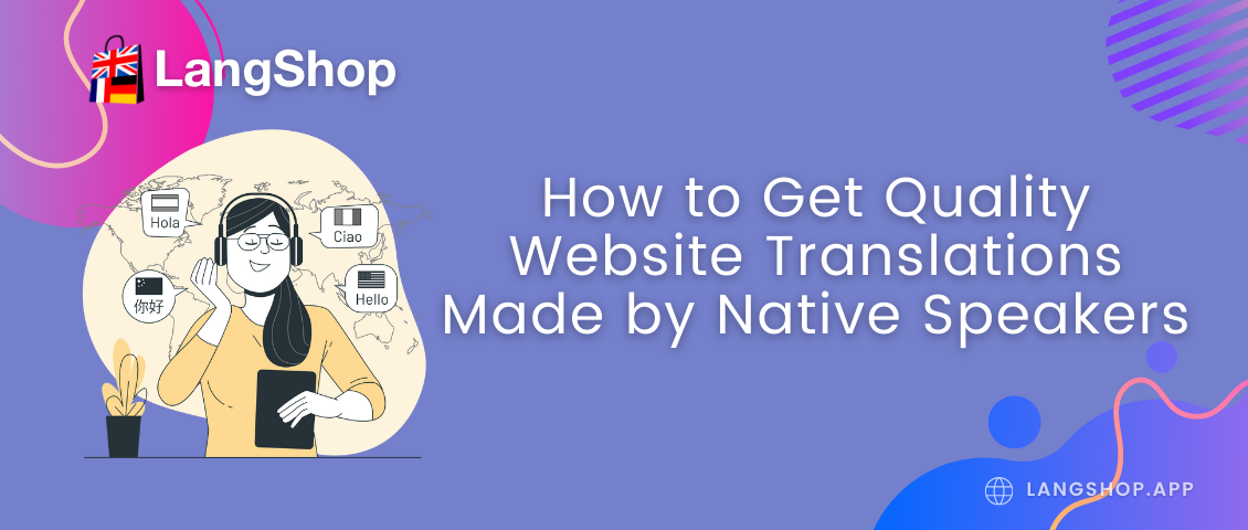 How to Get Quality Website Translations Made by Native Speakers